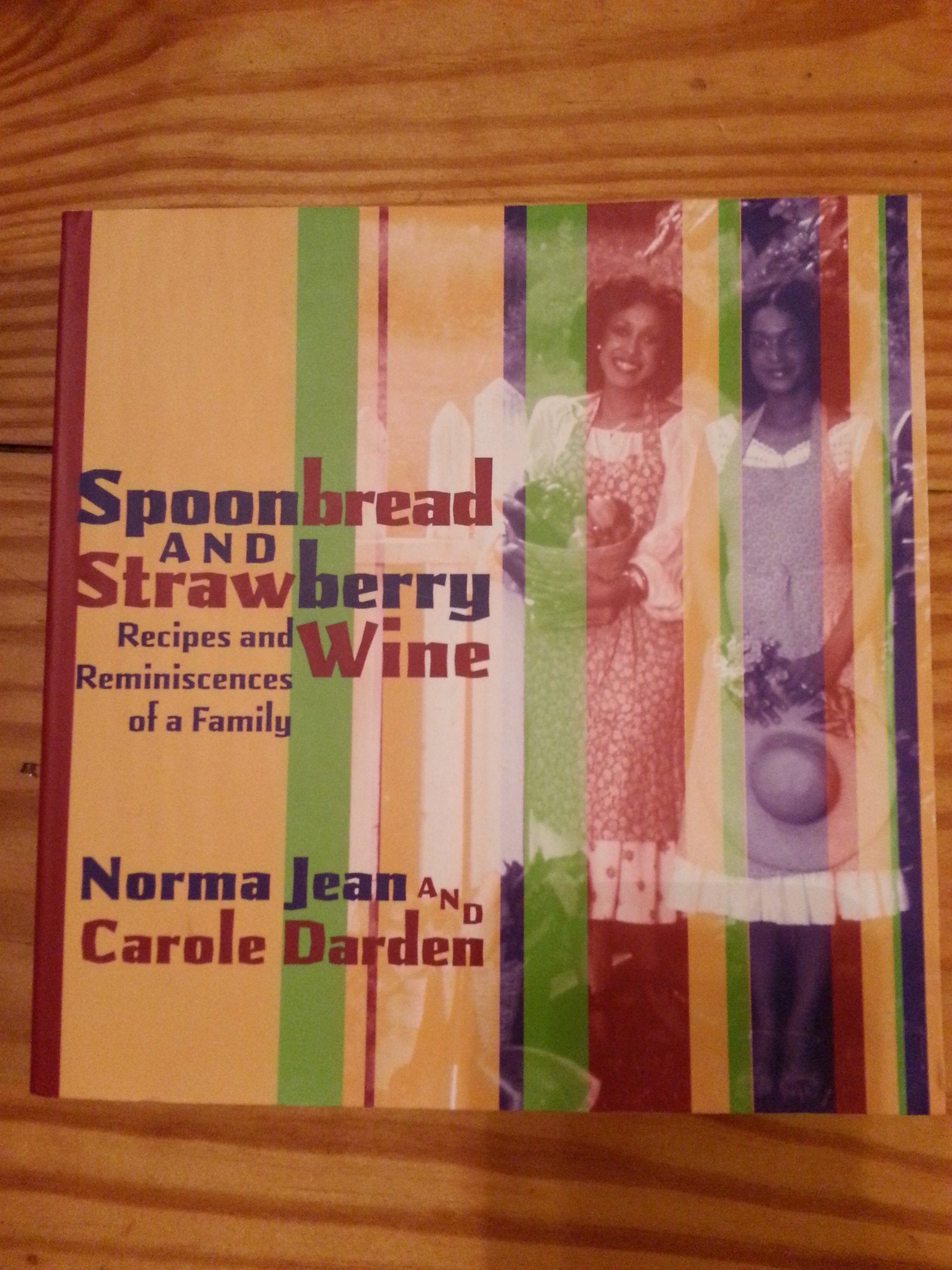 Spoonbread & Strawberry Wine: Recipes and Reminiscences of a Family