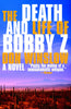 The Death and Life of Bobby Z: A Thriller [Paperback] Winslow, Don