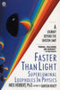 Faster Than Light: Superluminal Loopholes in Physics [Paperback] Herbert, Nick