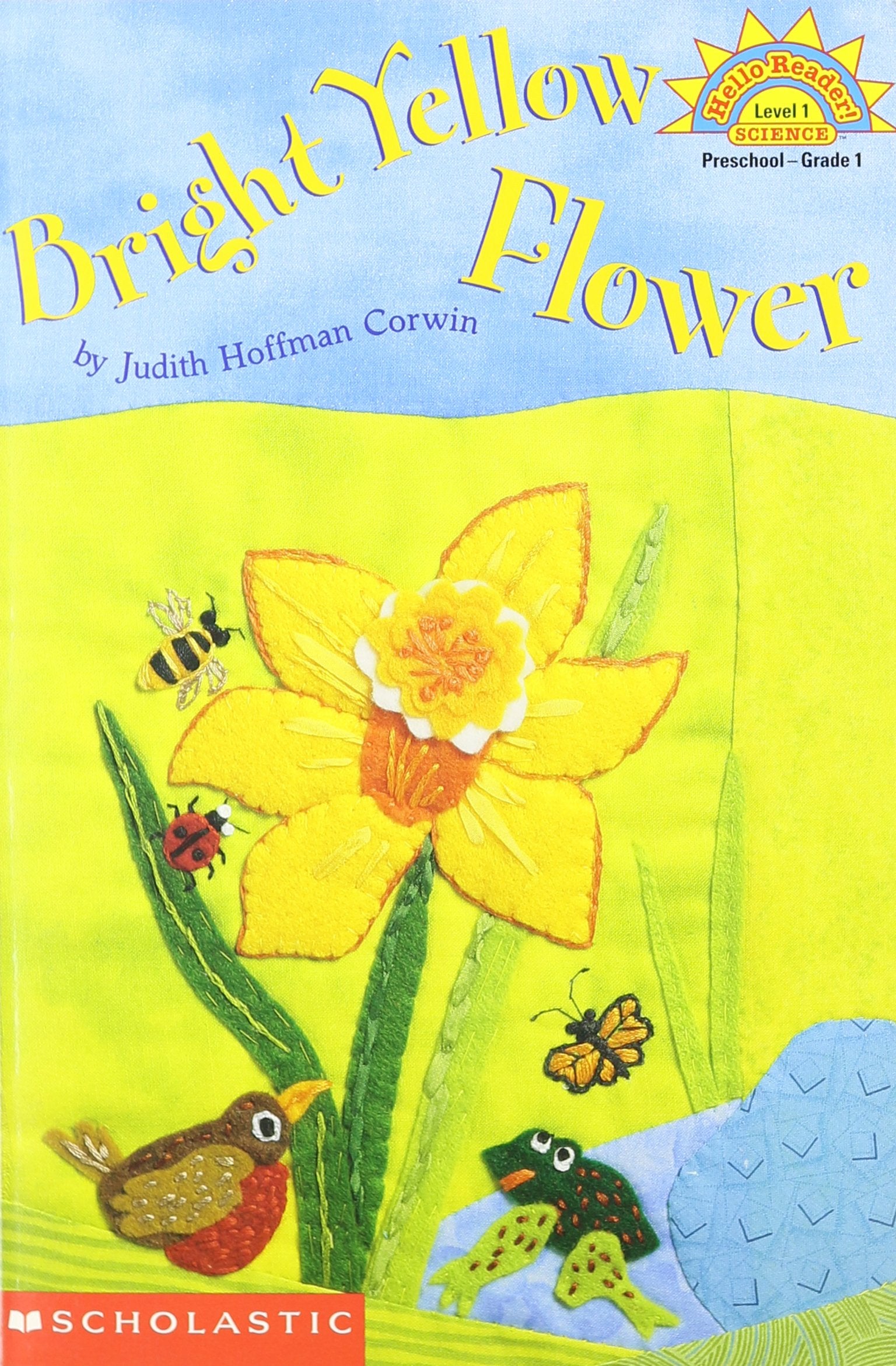 Bright yellow flower (Hello reader! Science. Level 1)