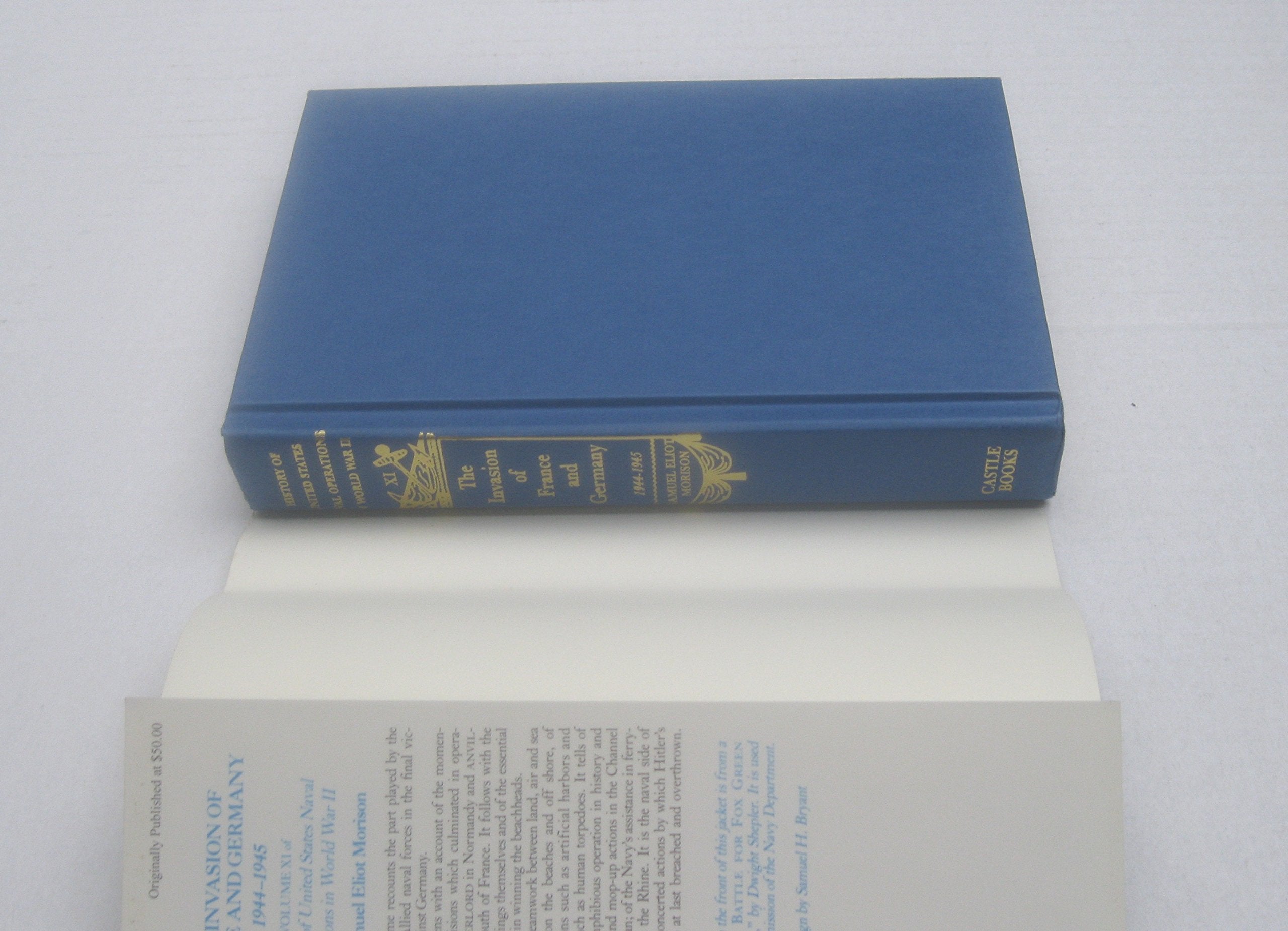 The Invasion of France and Germany 1944 - 1945 (History of United States Naval Operations in World War Ii, 11)