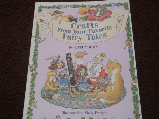 Crafts From Your Favorite Fairy Tales [Paperback] Kathy Ross and Vicky Enright