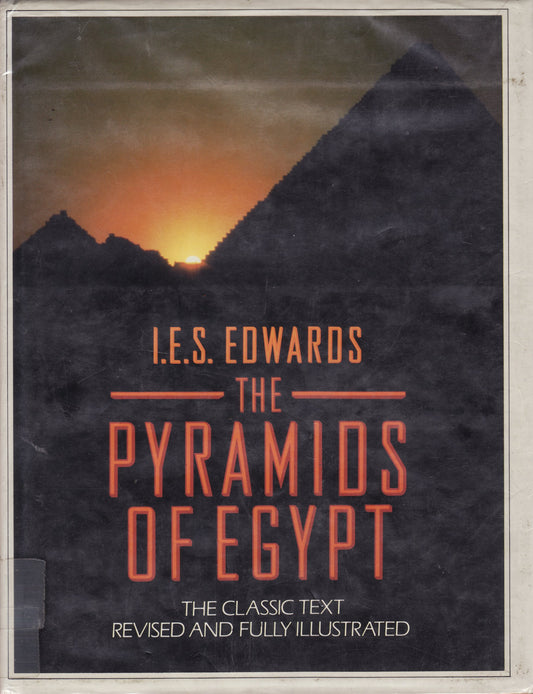 The Pyramids of Egypt Edwards, I E S