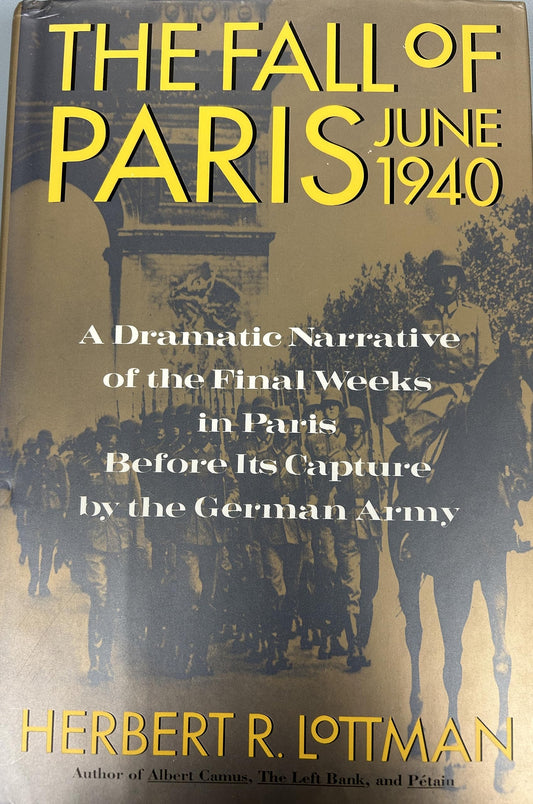The Fall of Paris: June 1940 Lottman, Herbert R