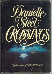 CROSSINGS BY DANIELLE STEEL, 1982 HARDCOVER EDITION