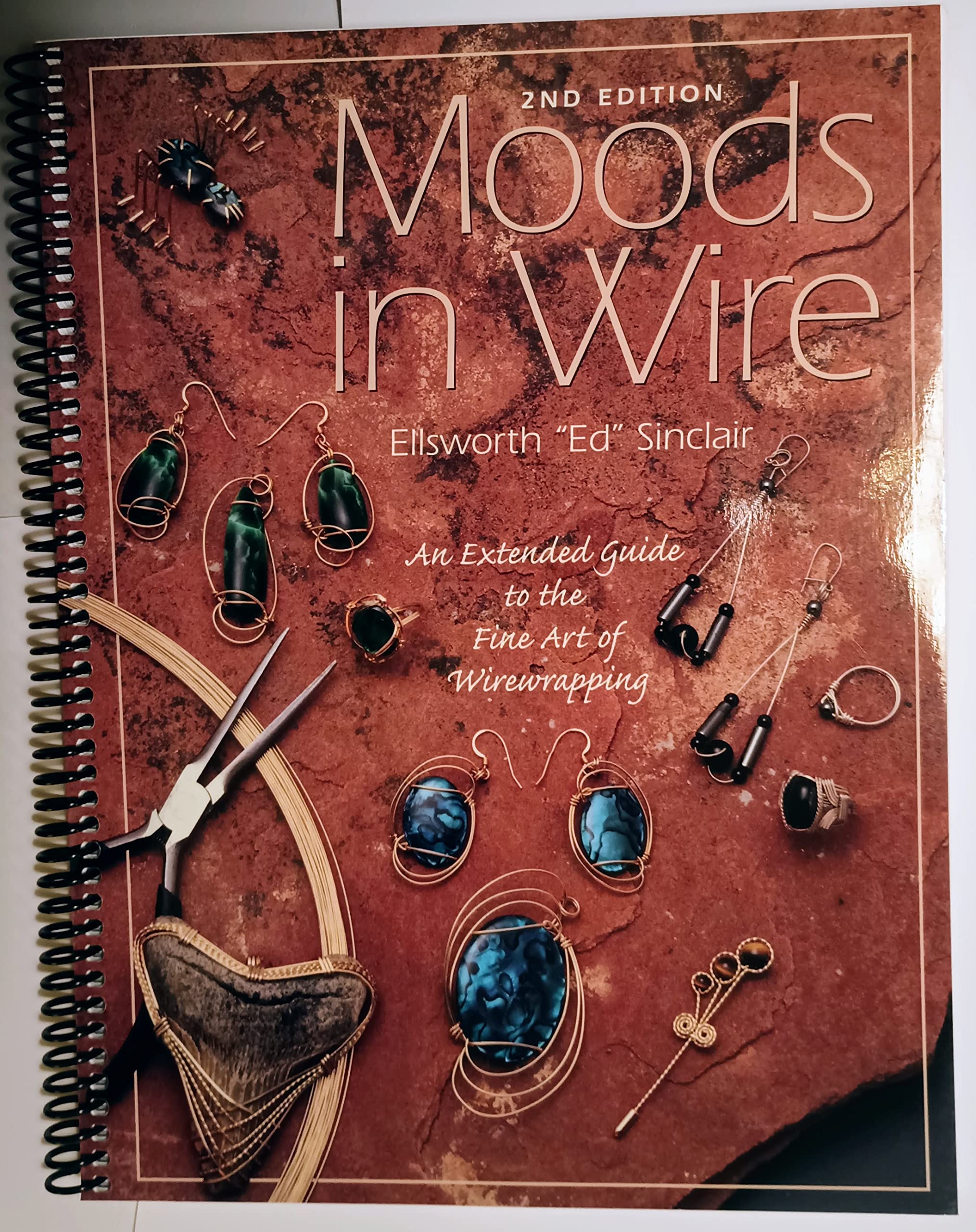 Moods in Wire : An Extended Guide to the Fine Art of Wirewrapping (2nd Ed)