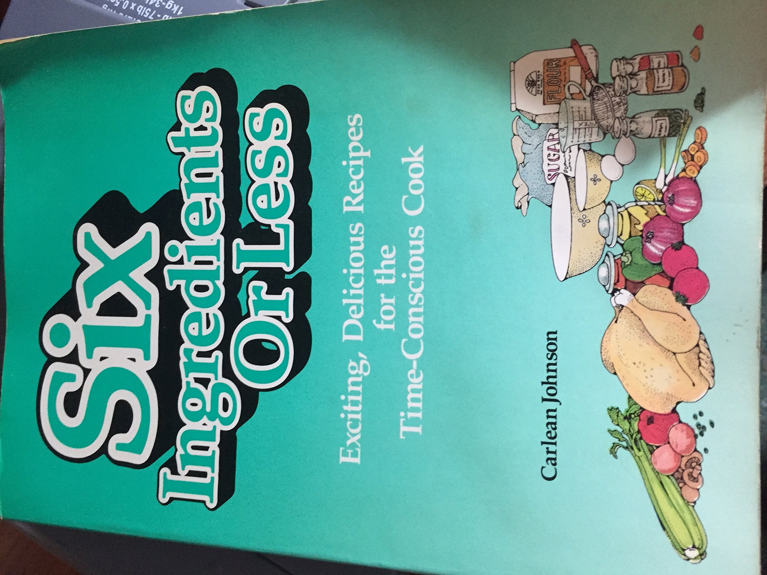 Six Ingredients or Less