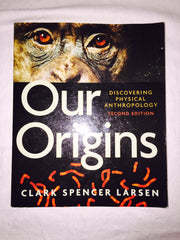 Our Origins: Discovering Physical Anthropology (Second Edition)