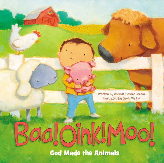 Baa Oink Moo God Made the Animals [Board book] Greene, Rhonda Gowler and Walker, David