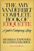 The Amy Vanderbilt Complete Book of Etiquette: A Guide to Contemporary Living [Unknown Binding] Letitia Baldrige and Mona Marks