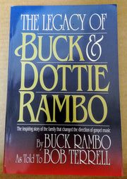 Legacy of Buck and Dottie Rambo: The Inspiring Story of the Family That Changed the Direction of Gospel Music