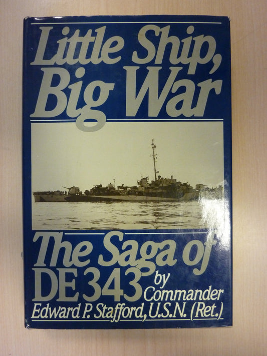 Little Ship, Big War: The Saga of De343 Stafford, Edward P
