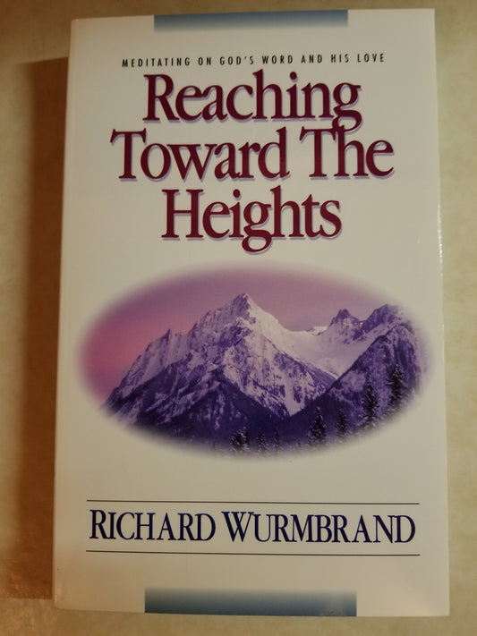 Reaching Toward the Heights Wurmbrand, Richard