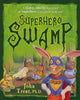 Superhero Swamp: A Slimey, Smelly Way to Find the Superhero God Placed in You [Hardcover] Trent, Dr John and Finger, Matthew