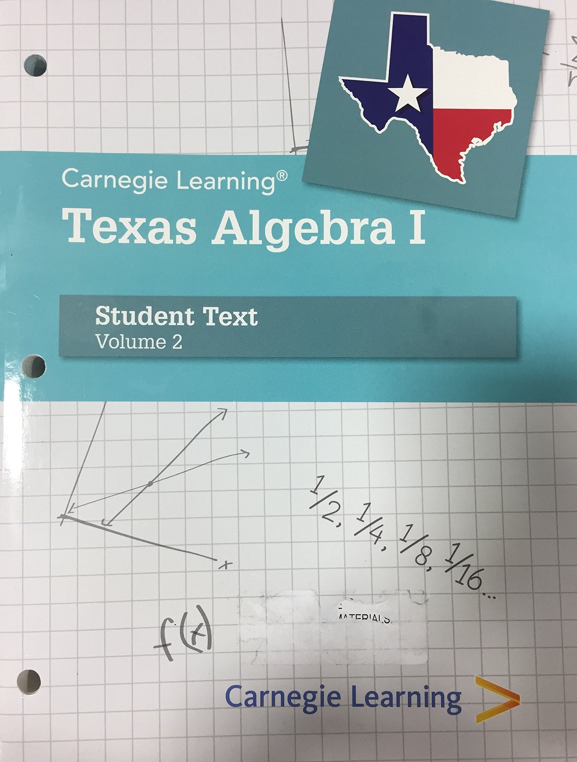 Carnegie Learning Texas Algebra 1 - Student Text, 2-Volume Set