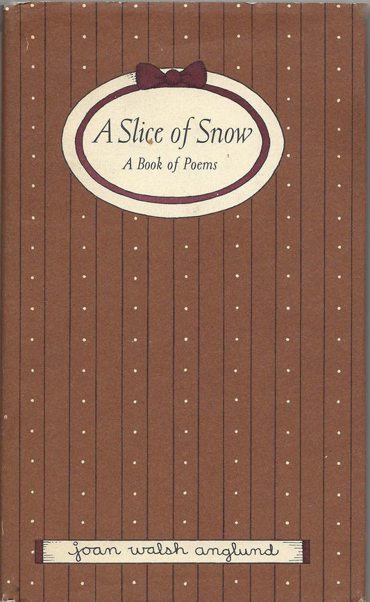 A Slice of Snow Joan Walsh Anglund