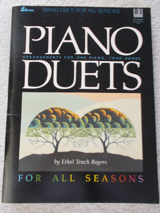 Piano Duets for All Seasons: Arrangements for One Piano, Four Hands Rogers, Ethel Tench