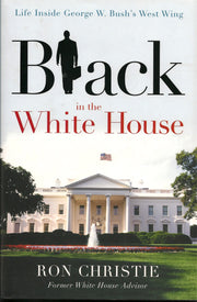 Black in the White House: Life Inside George W. Bush's West Wing