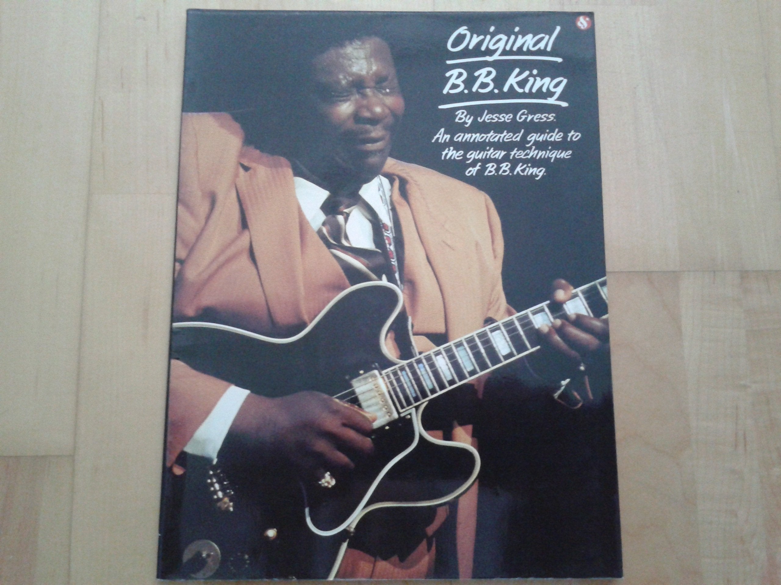 Original B.B. King: An Annotated Guide to the Guitar Technique of B.B. King (Original...Series)