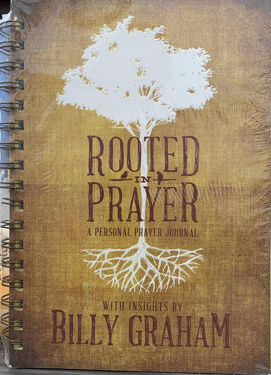 Rooted in Prayer: A Personal Prayer Journal with insights by Billy Graham [Spiralbound] Billy Graham