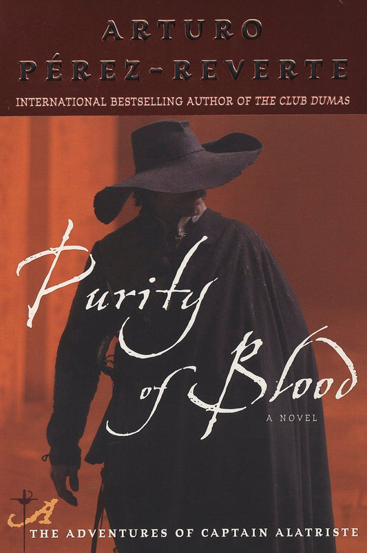 Purity of Blood Captain Alatriste [Paperback] Arturo PerezReverte and Margaret Sayers Peden