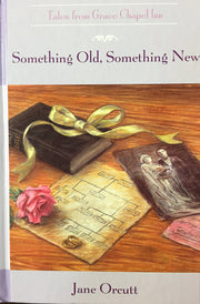 Something Old, Something New (The Tales from Grace Chapel Inn Series #10)