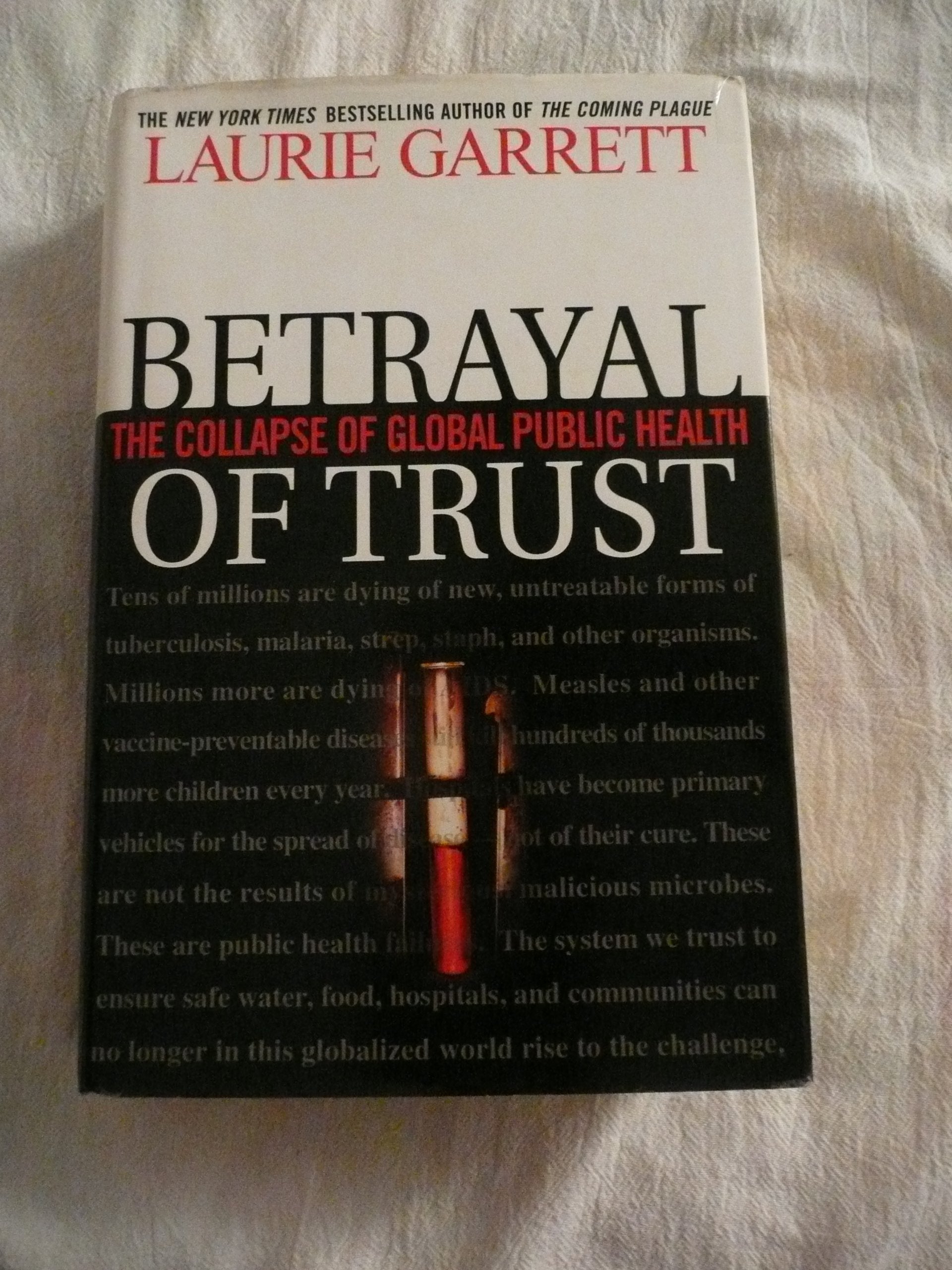 Betrayal of Trust: The Collapse of Global Public Health