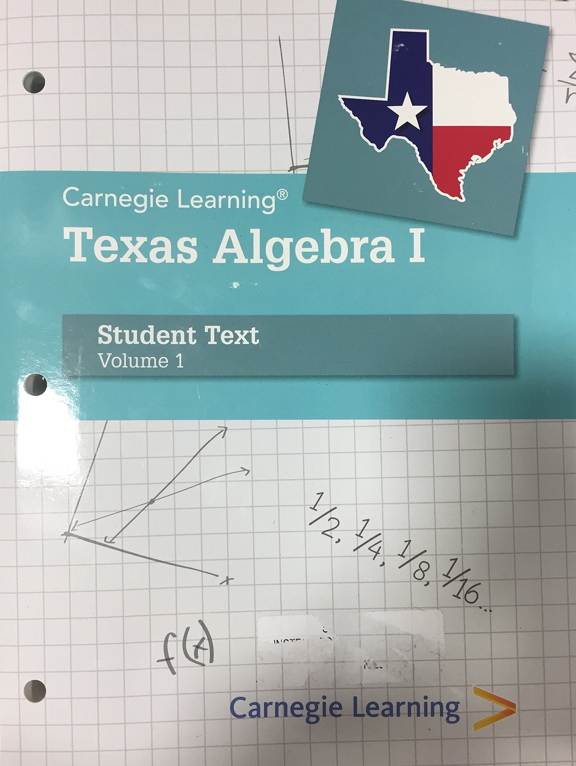 Carnegie Learning Texas Algebra 1 - Student Text, 2-Volume Set