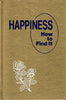 Happiness: How to Find It HPE [Hardcover] Watchtower Bible and Tract Society  International Bible Students Association