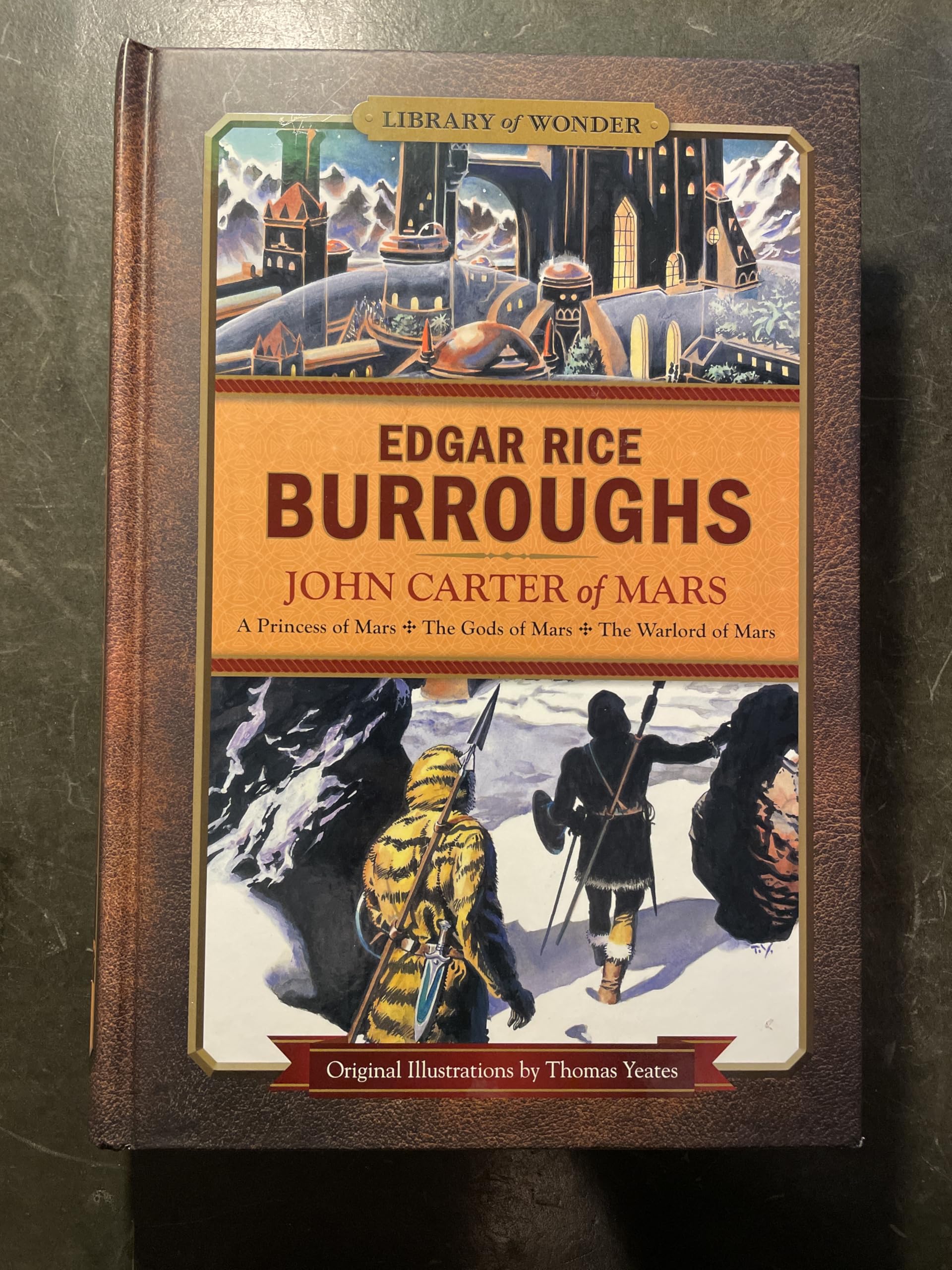John Carter of Mars: A Princess of Mars, The Gods of Mars, The Warlord of Mars (Library of Wonder)