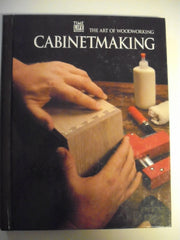 Cabinetmaking (The Art of Woodworking)