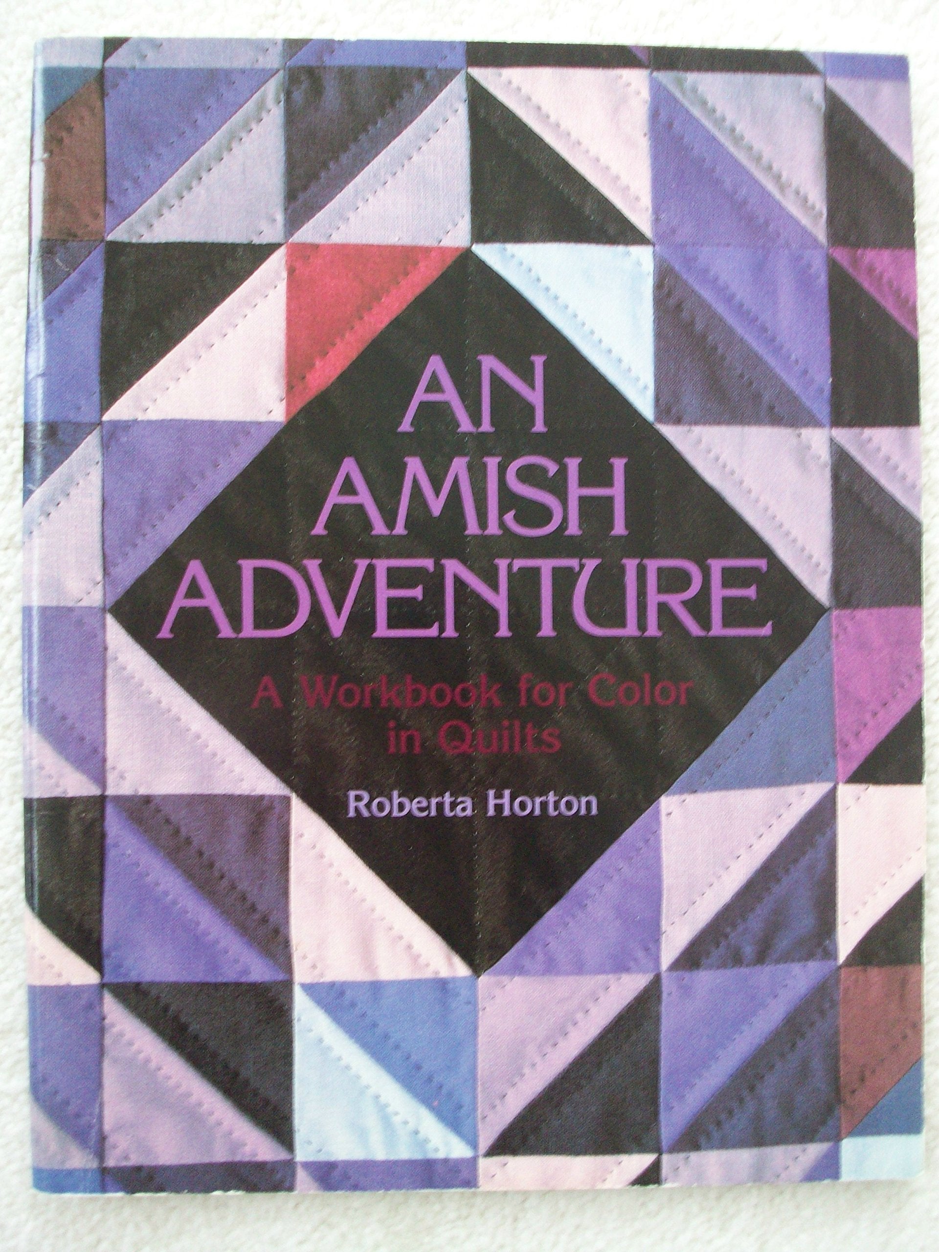 Amish Adventure: A Workbook for Color in Quilts
