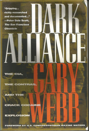 Dark Alliance: The CIA, the Contras, and the Crack Cocaine Explosion
