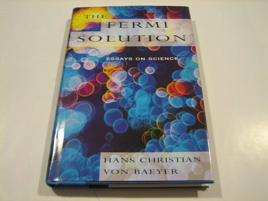 The Fermi Solution: Essays on Science Von Baeyer, Hans Christian