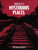 Americas Mysterious Places Holzer, Hans