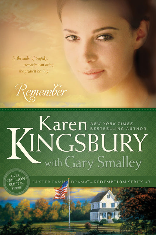 Remember: The Baxter Family, Redemption Series Book 2 Clean, Contemporary Christian Fiction Baxter Family DramaRedemption Series [Paperback] Kingsbury, Karen and Smalley, Gary