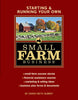 Starting  Running Your Own Small Farm Business: SmallFarm Success Stories  Financial Assistance Sources  Marketing  Selling Ideas  Business Plan Forms  Documents [Paperback] Sarah Beth Aubrey