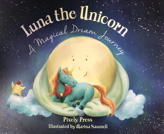 Luna the Unicorn: A Magical Dream Journey [Hardcover] Tracey Thomas and Marina Saumell