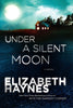 Under a Silent Moon: A Novel Briarstone, 1 [Hardcover] Haynes, Elizabeth