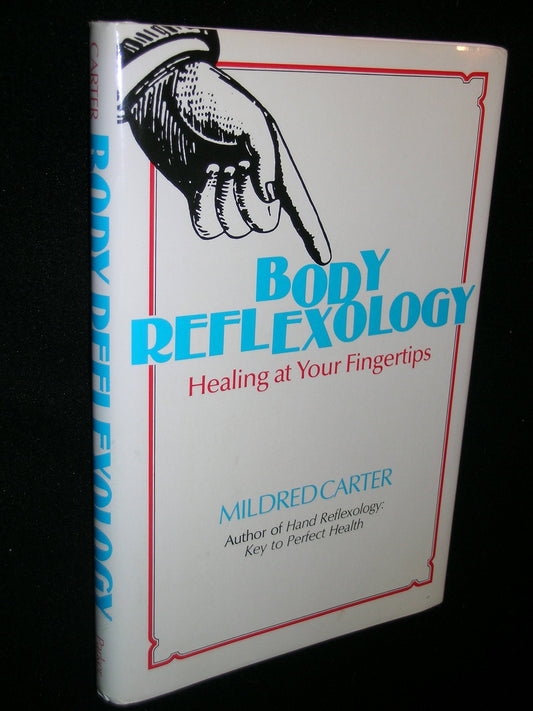 Body reflexology: Healing at your fingertips Carter, Mildred