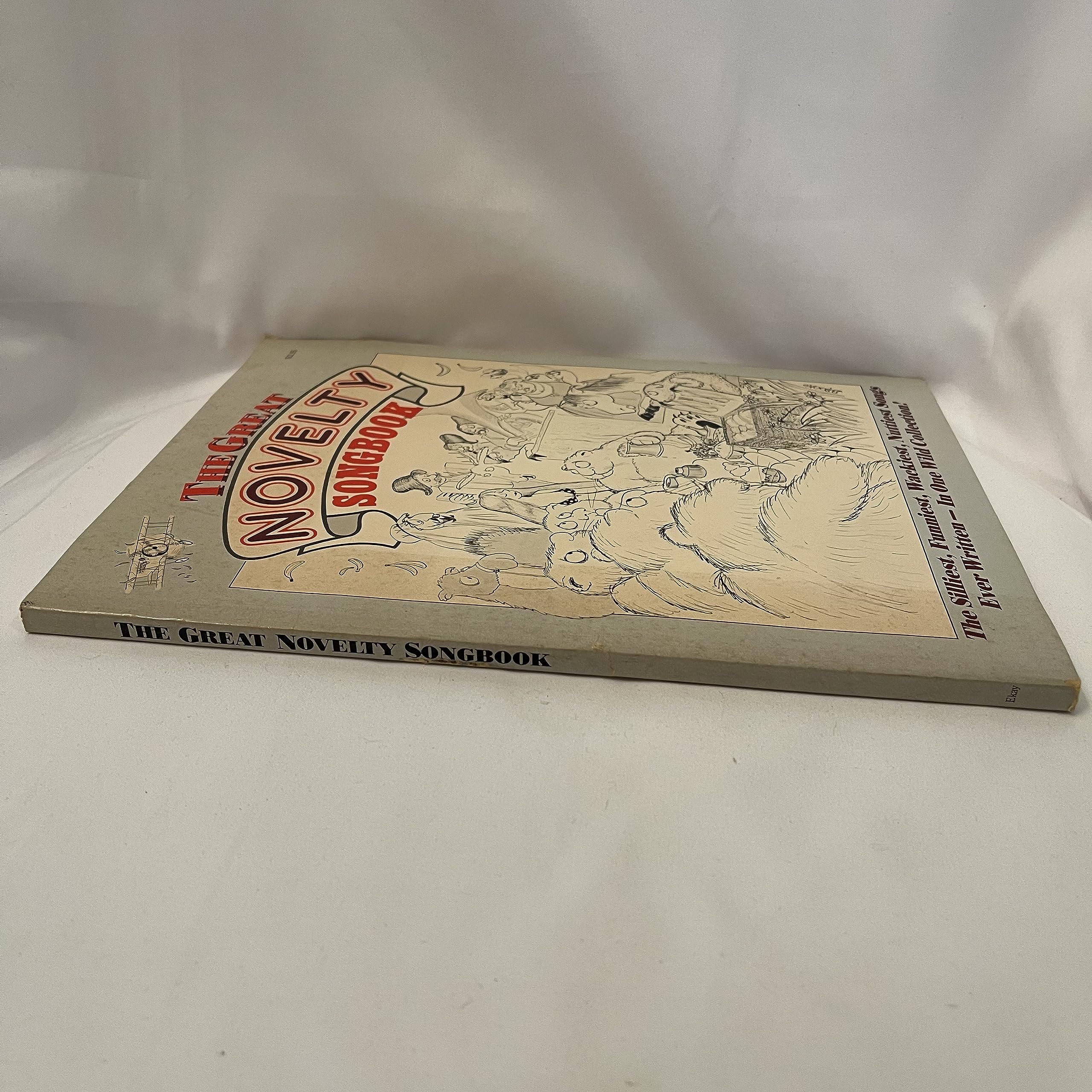 The Great Novelty Songbook: The Silliest, Funniest, Wackiest, Nuttiest Songs Ever Written in One Wild Collection/Sf-0206