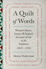 A Quilt of Words: Womens Diaries Letters  Original Accounts of Life in the Southwest, 18601960 [Paperback] Niederman, Sharon