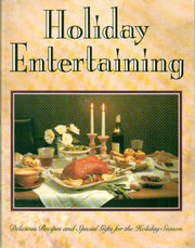 Holiday Entertaining (Delicious Recipes and Special Gifts for the Holiday Season)