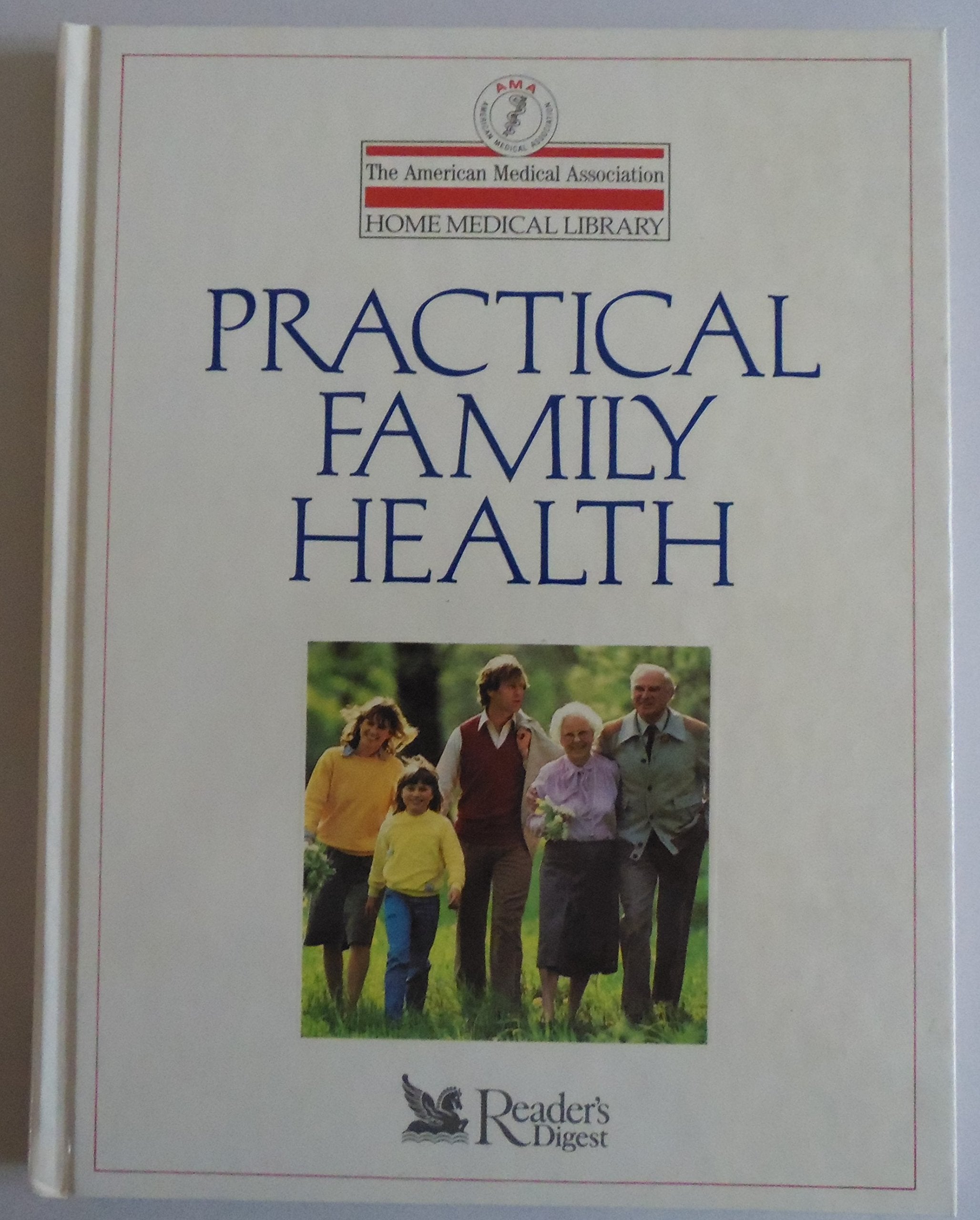 Practical Family Health (The AMA Home Medical Library)