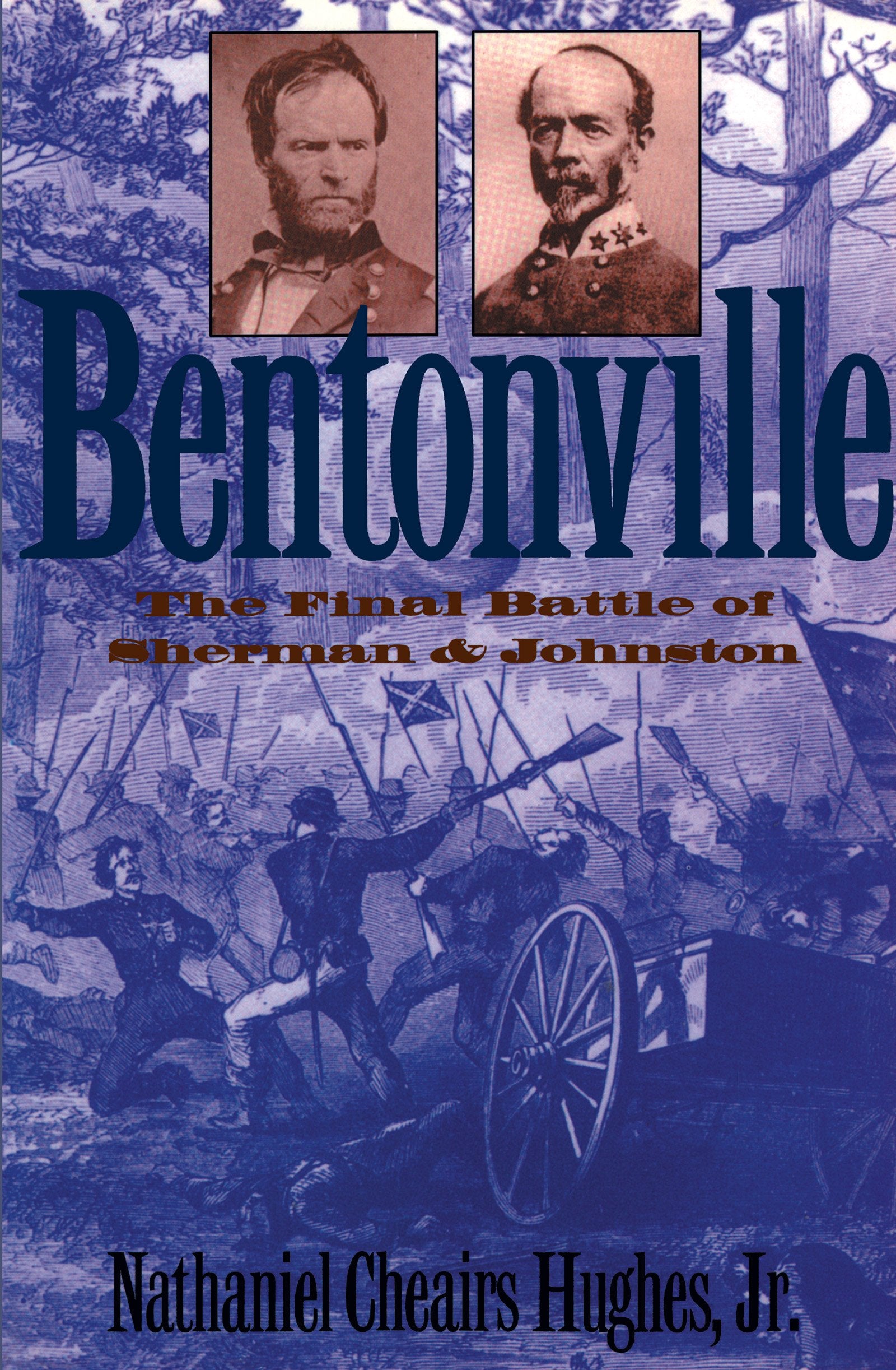 Bentonville: The Final Battle of Sherman and Johnston (Civil War America)