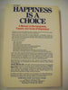 Happiness is a Choice: A Manual on the Symptoms, Causes, and Cures of Depression Minirth, Frank B and Meier, Paul D