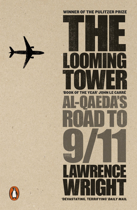 The Looming Tower: AlQaedas Road to 9 [Paperback] Lawrence Wright