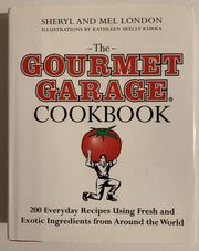 The Gourmet Garage Cookbook: 200 Everyday Recipes Using Fresh and Exotic Ingredients from Around the World
