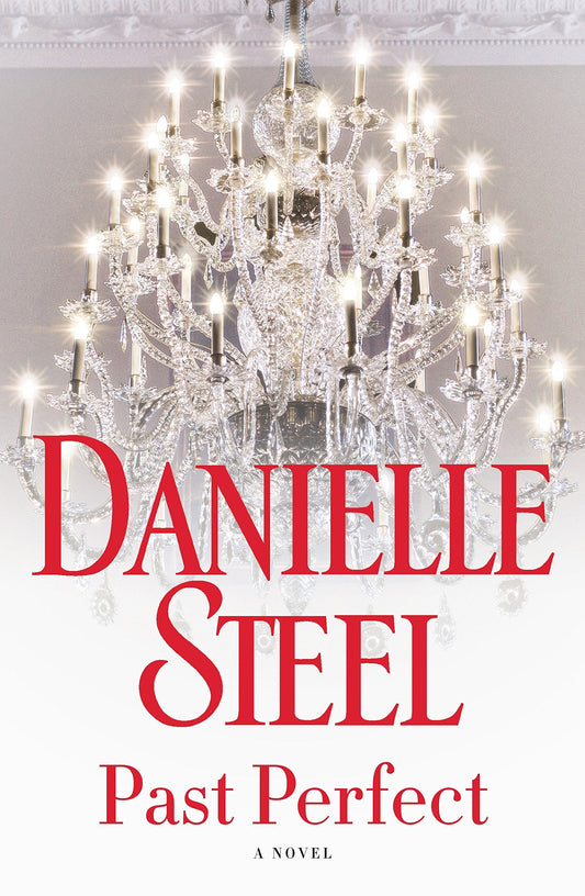 Past Perfect: A Novel [Hardcover] Steel, Danielle