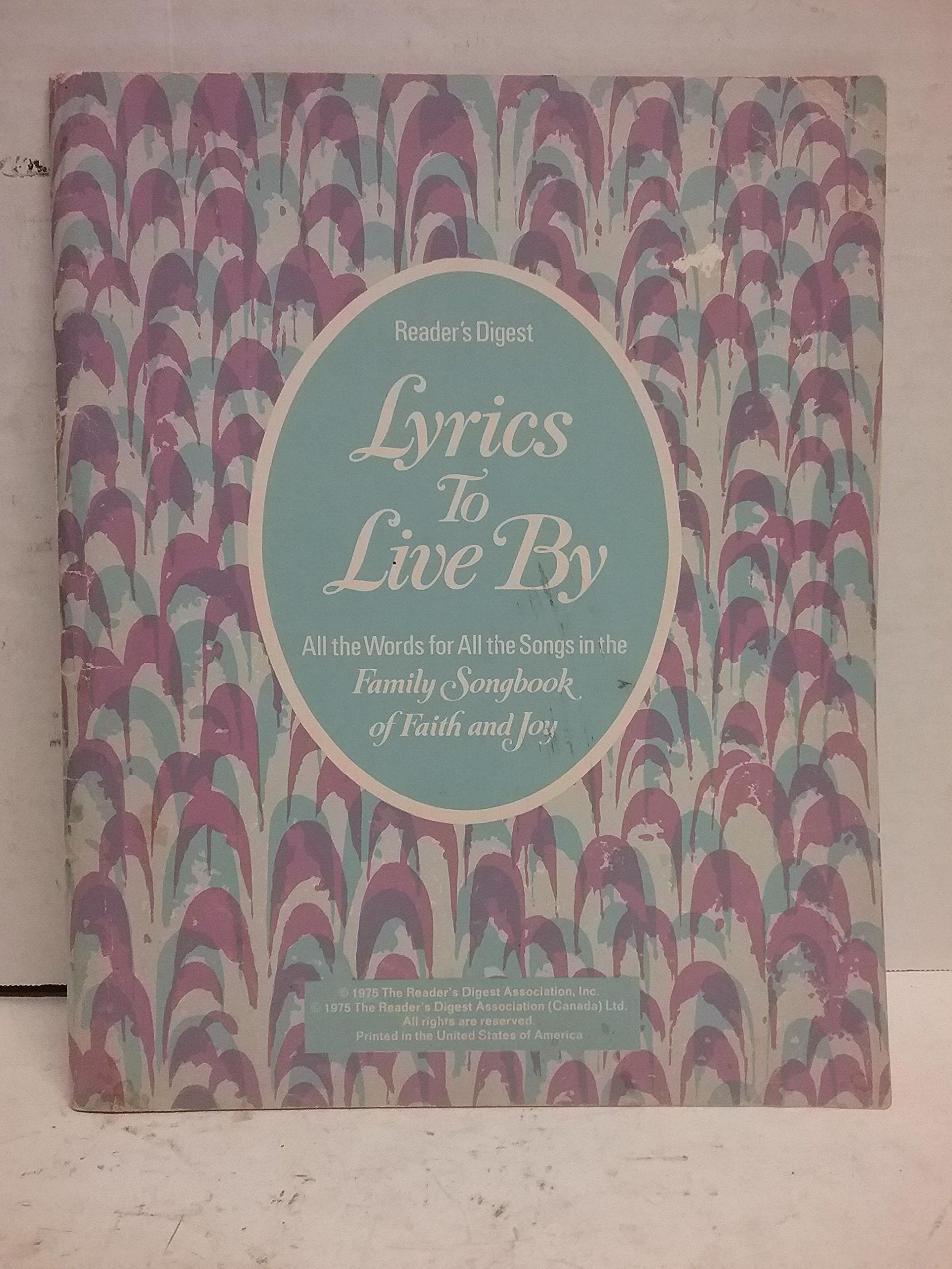 Lyrics to live by all the words for all the songs in the family songbook of faith and joy